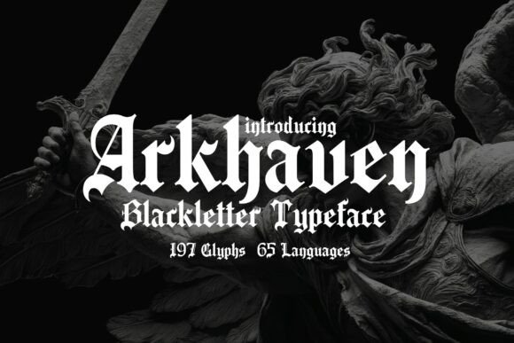 Arkhaven: A Gothic Typeface for Stories That Demand to Be Seen