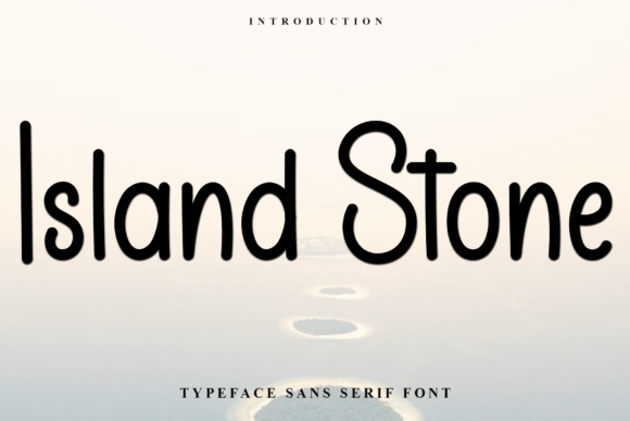 Island Stone: The Font That Feels Like a Coastal Escape