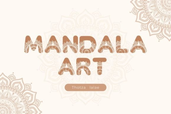 Mandala Art: The Decorative Font That Brings Good Fortune to Your Designs