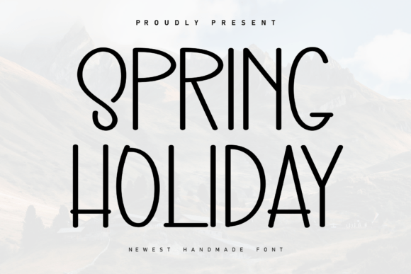 Spring Holiday: A Font That Feels Like a Weekend Getaway
